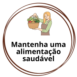 Mantenha uma alimentação saudável